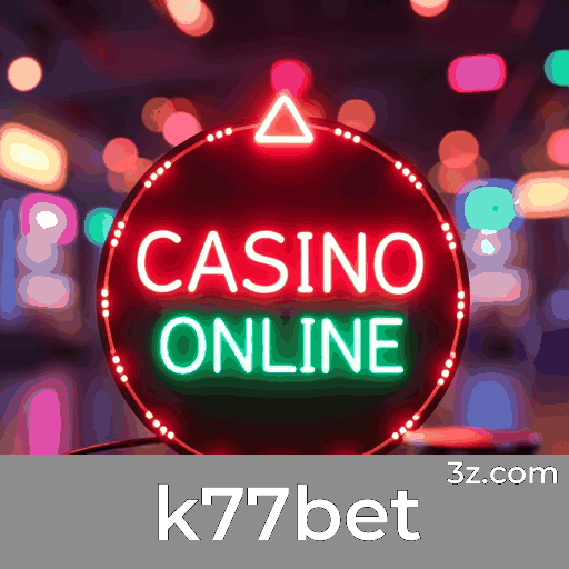 k77bet: Seu Cassino Online Seguro e Rápido